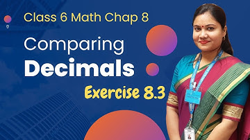 DECIMALS Class 6 Math Chapter 8 /Part 4/ NCERT Class 6 Maths Chap 8 Exercise 8.3 Comparing Decimals