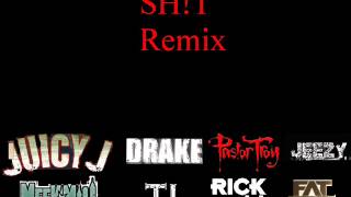 Future - Sh!t Remix (Ft. Drake, Juicy J, Pastor Troy, Young Jeezy, T.I., Rick Ross, Meek Mill)