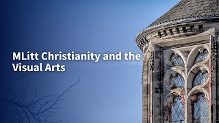 Art History at Aberdeen MLitt Christianity the Visual Arts