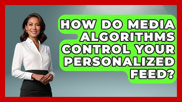 How Do Media Algorithms Control Your Personalized Feed? - Media Literacy For Everyone