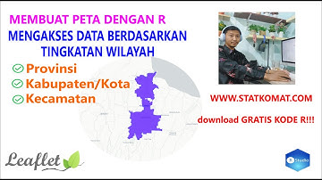 Membuat Peta dengan R Shiny, Mengakses Data Provinsi, Kabupaten Kota, Kecamatan