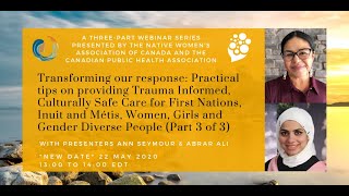 Transforming our Response: Practical Tips on Providing Trauma Informed, Culturally Safe Care (Pt 3)