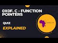 0x0F. C - Function pointers: Quiz Explained #alxsoftwareengineering #alx #alxafrica