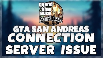 How to FIX GTA San Andreas Connection / Server Error Issue (2023)
