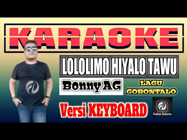 Karaoke LOLOLIMO HIYALO TAWU Bonny AG Versi Keyboard class=
