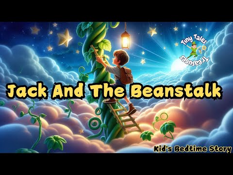 Jack And The Beanstalk #JackAndTheBeanstalk​ #ChildrensStory​ #KidsEducation​ #fairytalesandstories