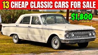 13 Affordable Classic Cars Ready for a New Owner! $1,800 to $5,000!