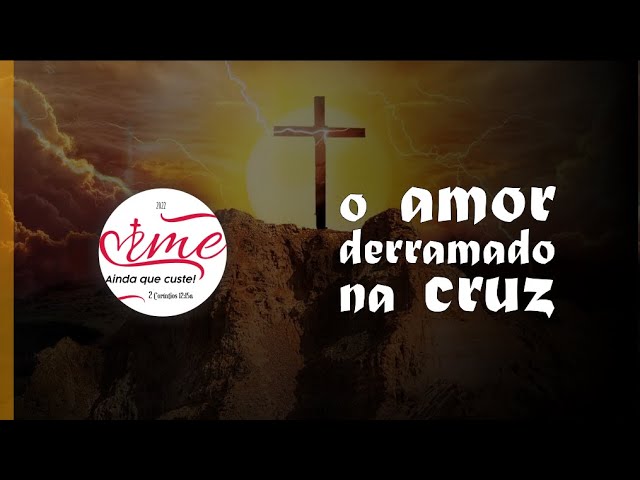 IBG Celebração | 15.04.2022 // #1 O amor derramado na cruz
