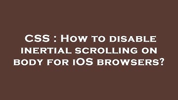CSS : How to disable inertial scrolling on body for iOS browsers?