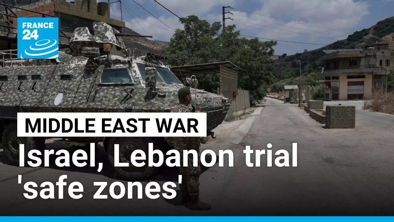 Israel and Lebanon trial 'safe zones' in southern Lebanon as part of deal • FRANCE 24 English