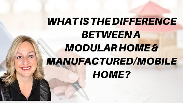 Whats the difference between modular home and manufactured home