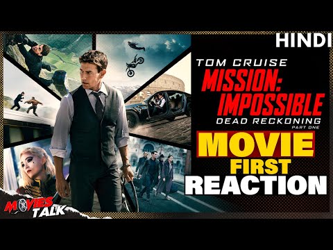 Mission: Impossible – Dead Reckoning Part One - Movie First REACTION Review