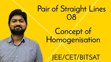 Pair of Straight Lines 08 | Concept of Homogenisation | JEE/BITSAT/CET/NDA/CBSE/HSC