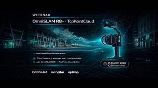 Webinar OmniSLAM R8+ &amp; tcp Pointcloud Editor