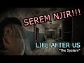 GAME SERAM NJIR LIFE AFTER US The System INDONESIA walktrought