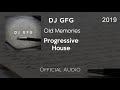 DJ GFG - Old Memories (Original Mix)
