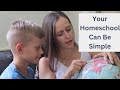 5 reasons why your homeschool can be simple