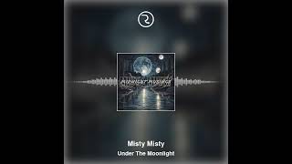 Under The Moonlight - Lofi album Midnight Musings - Misty Misty