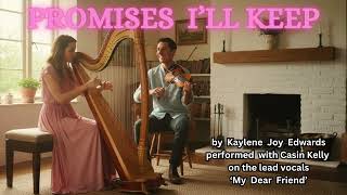 Promises Ill Keep By Kaylene Joy Edwards