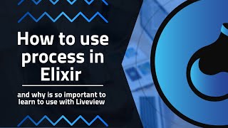 How to use PROCESS in ELIXIR and why is so IMPORTANT to learn to use with LIVEVIEW!