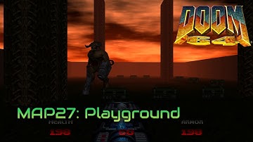 Doom 64 | MAP27: Playground | 100% Playthrough