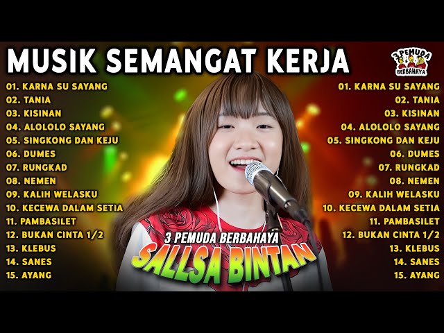 MUSIK SEMANGAT❗ KARNA SU SAYANG - SALLSA BINTAN x 3 PEMUDA BERBAHAYA FULL ALBUM HITS class=