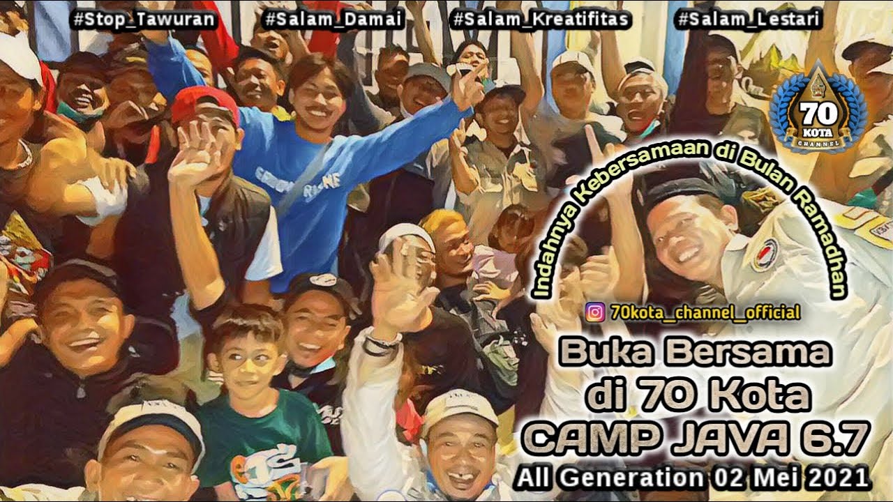 Bukber 70 Kota - CAMP JAVA 6.7 all generation - Indahnya Kebersamaan ...