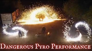 Dangerous Pyro Performance