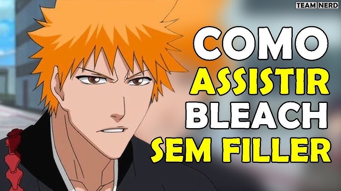 COMO ASSISTIR BLEACH? ORDEM CRONOLÓGICA DE BLEACH 