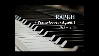 Agnes - Rapuh ( Piano Cover ) by Andry