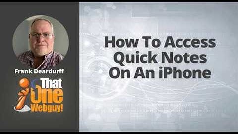 how to access quick notes on an iphone