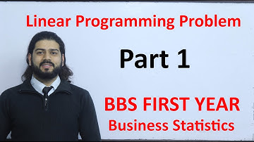 Linear programming Problem Part 1 BBS First Year Statistics  in Nepali TU Old is gold Solution
