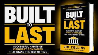 Built to Last Explained in 10 Minutes | Why Great Companies Endure