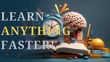 Learn Anything Faster: Scientifically Proven Hacks to Boost Your Brainpower!