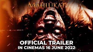 MAHLUKAT (Official Trailer) - In Cinemas 16 JUNE 2022