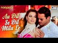 Aa Dil Se Dil Mila Le - Video Song | Naqaab | Akshaye Khanna, Urvashi Sharma | Pritam