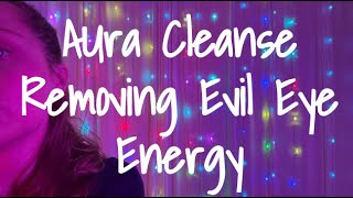 Aura Cleanse | Removing Evil Eye | Removing Projections | Reiki ASMR | 🧿