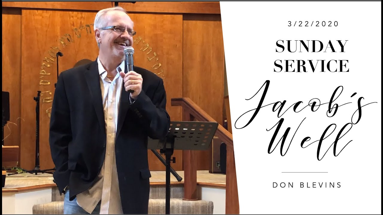 March 22, 2020 Sunday Service Jacob's Well Church YouTube