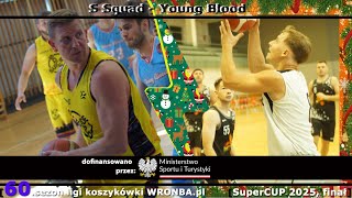 [WRONBA, 60.sezon] 22.12.2025: S Squad - Young Blood [SuperCUP, finał]