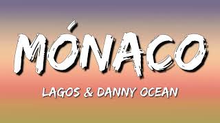 LAGOS & Danny Ocean - Mónaco (Letra\Lyrics)