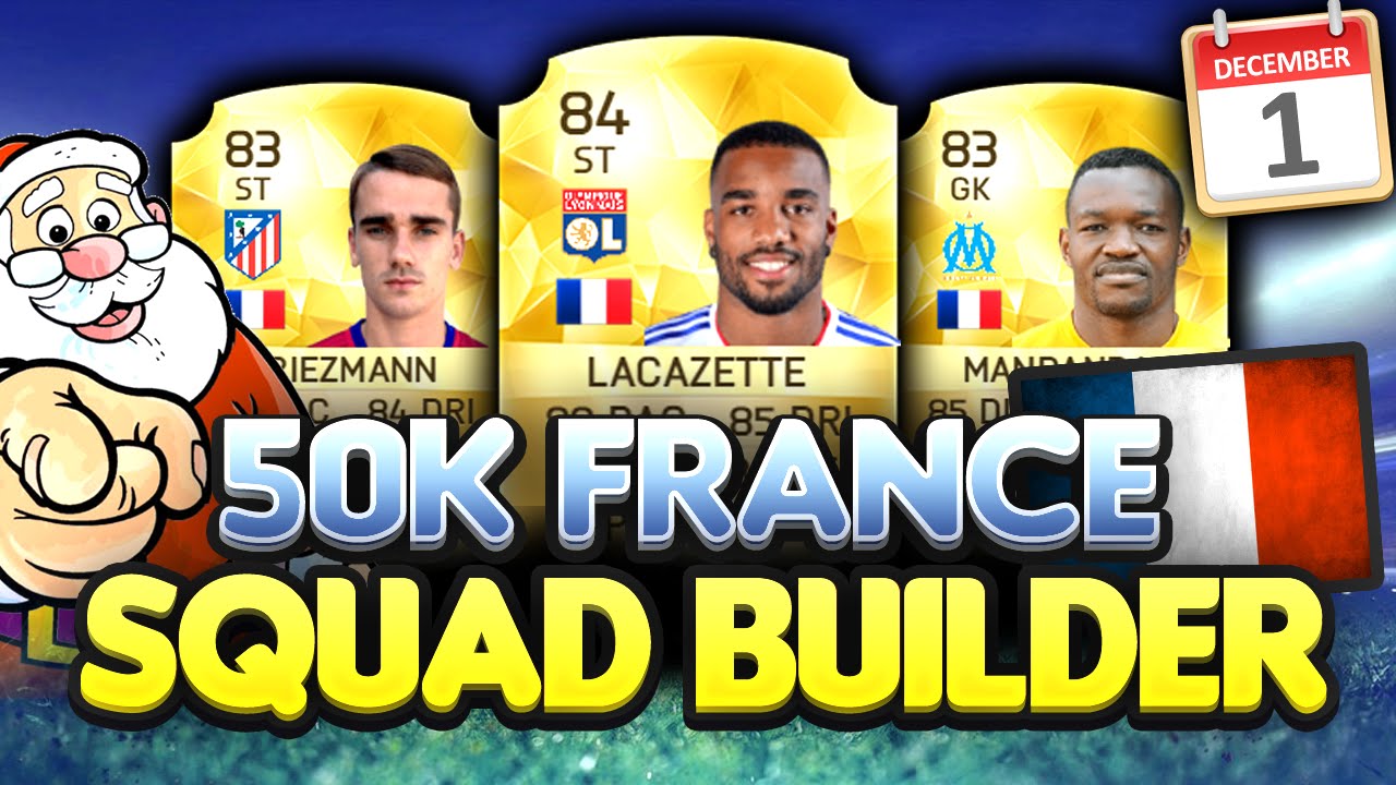 FIFA 16 CHEAP 50K FRANCE SQUAD BUILDER| 25 SQUADS OF CHRISTMAS #1