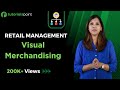 Retail Management - Visual Merchandising