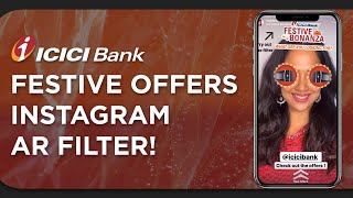 ICICI Bank Festive Bonanza Instagram Marketing Campaign: Instagram AR Filter to Discover Offers!