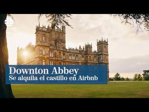 Vídeo: Castillo 'Downton Abbey' En Airbnb