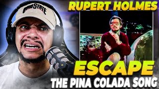 I FINALLY LISTENED TO THE LYRICS!!!! Rupert Holmes - Escape (The Pina Colada Song) (LIVE REACTION)