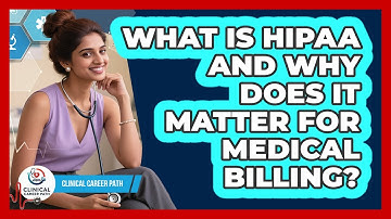 What Is HIPAA And Why Does It Matter For Medical Billing? - Clinical Career Path