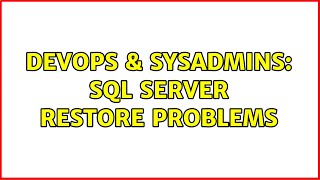 Famous DevOps & SysAdmins: SQL SERVER Restore Problems Net Worth