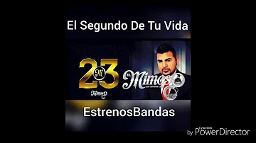 El Segundo De Tu Vida - El Mimoso 23 años | Estrenos 2017 |