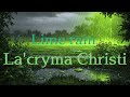 La'cryma Christi / Lime rain