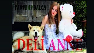 Tansu Aydalga - Deli Anne Resimi